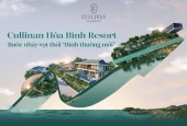Mở bán dự án đảo hồ kim cương CULLINAN Resort Hòa Bình với nhiều ưu đãi